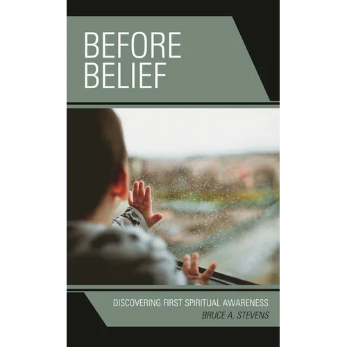 Before Belief: Discovering First Spiritual Awareness - Paperback