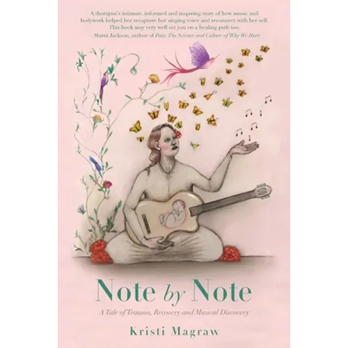 Note by Note: A Tale of Trauma, Recovery and Musical Discovery - Paperback