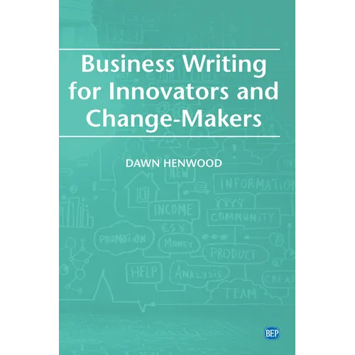 Business Writing For Innovators and Change-Makers - Paperback