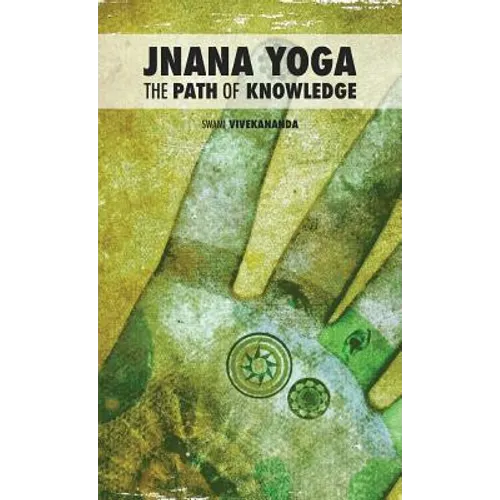 Jnana Yoga: The Path of Knowledge - Hardcover