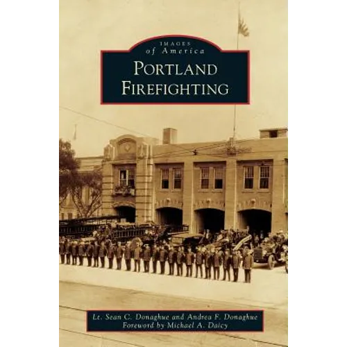 Portland Firefighting - Hardcover