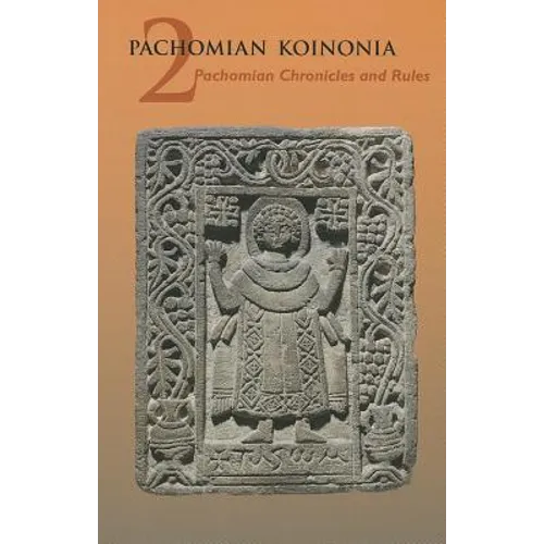 Pachomian Koinonia 2: Pachomian Chronicles and Rules - Paperback
