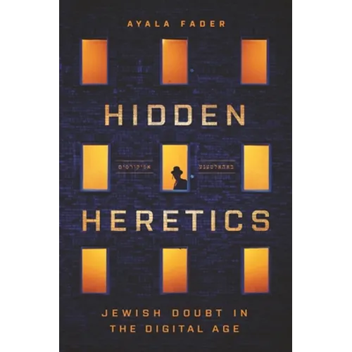 Hidden Heretics: Jewish Doubt in the Digital Age - Paperback