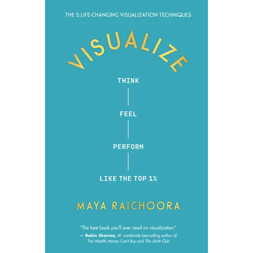 Visualize: Think, Feel, Perform Like the Top 1% - Hardcover