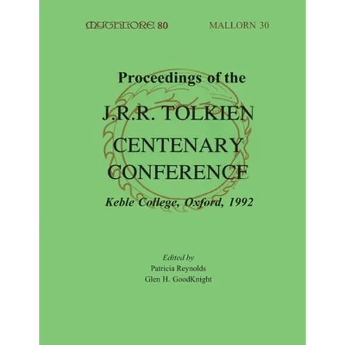 Proceedings of the J. R. R. Tolkien Centenary Conference 1992: Mythlore 80 (Volume 21, Issue 2 - 1996 Winter) - Paperback