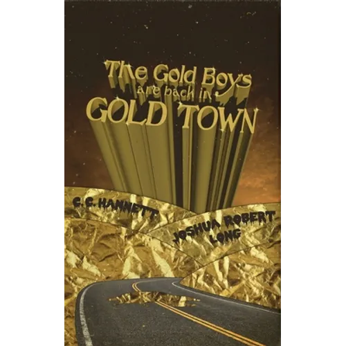 The Gold Boys Are Back In Gold Town - Paperback
