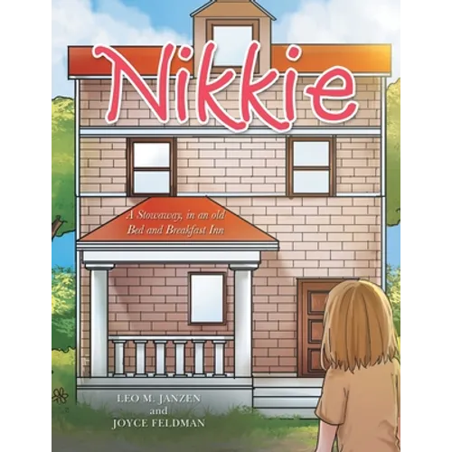 Nikkie: A Stowaway, in an Old Bed and Breakfast Inn - Paperback