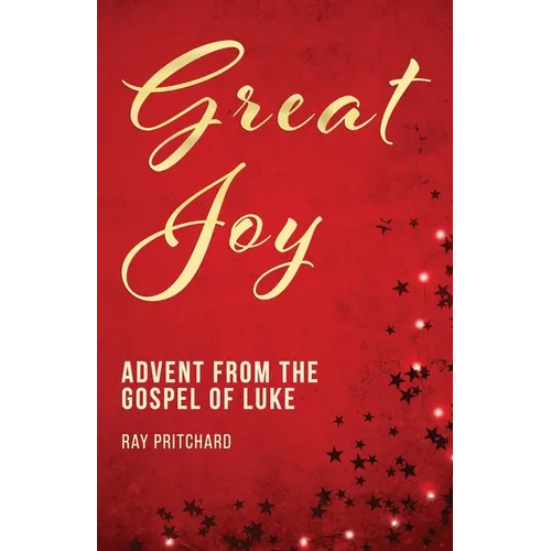 Great Joy: Advent from the Gospel of Luke - Paperback