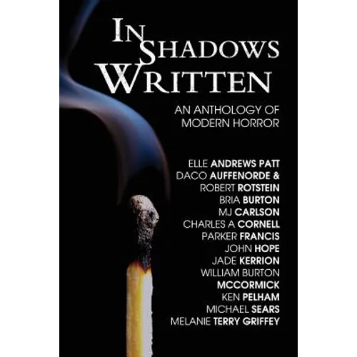 In Shadows Written: An Anthology Of Modern Horror - Paperback