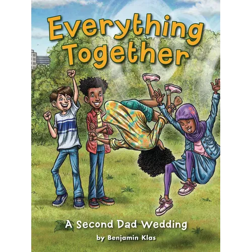 Everything Together: A Second Dad Wedding - Hardcover