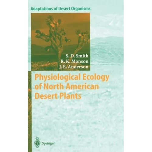 Physiological Ecology of North American Desert Plants - Hardcover