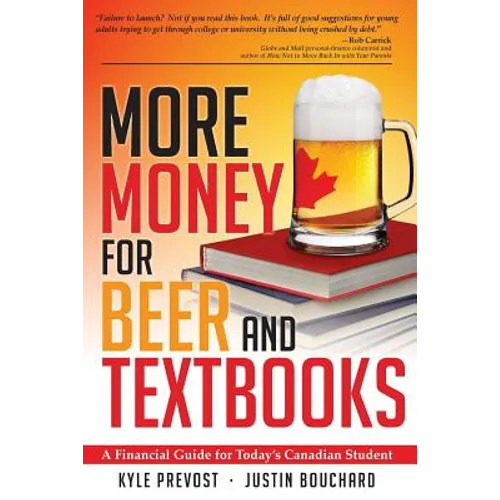More Money for Beer and Textbooks - Paperback