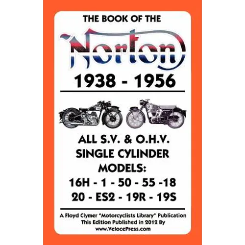 Book of the Norton 1938-1956 All S.V. & O.H.V. Single Cylinder Models - Paperback