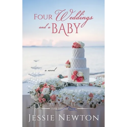 Four Weddings and a Baby: Heartwarming Friendship Fiction - Paperback