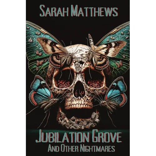 Jubilation Grove and Other Nightmares - Paperback