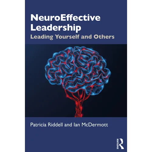 Neuroeffective Leadership: Leading Yourself and Others - Paperback