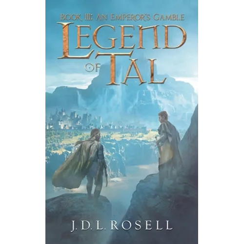 Legend of Tal: An Emperor's Gamble (Book 3 of the Complete Epic Fantasy Series) - Paperback