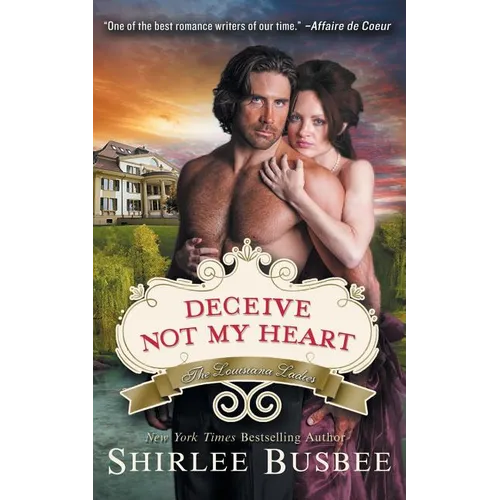 Deceive Not My Heart (the Louisiana Ladies Series, Book 1) - Paperback