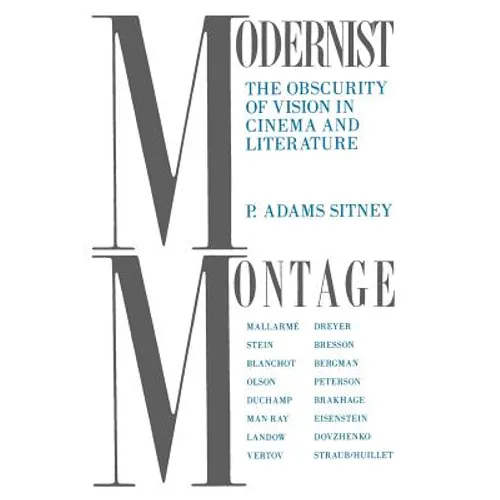 Modernist Montage: The Obscurity of Vision in Cinema and Literature - Paperback