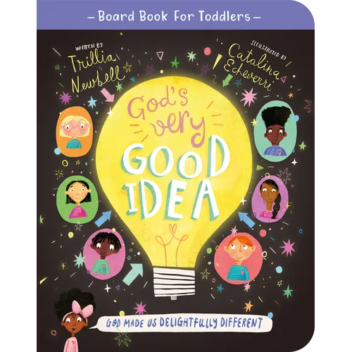 God's Very Good Idea Board Book: God Made Us Delightfully Different - Board Book
