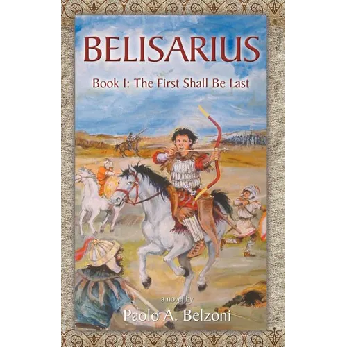 Belisarius, Book 1: The First Shall Be Last - Paperback