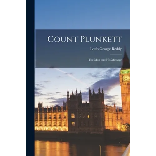 Count Plunkett: the Man and His Message - Paperback