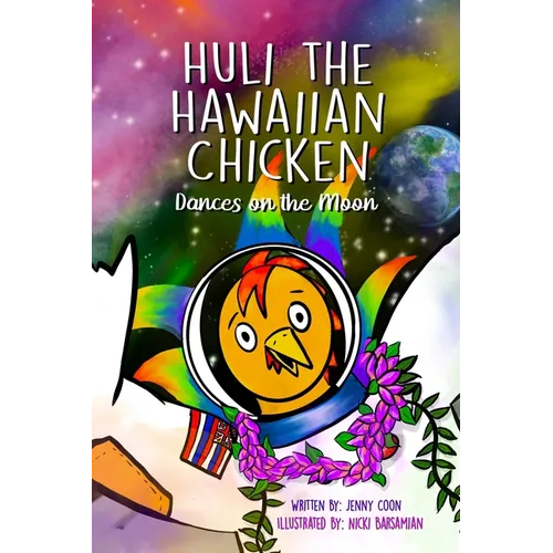 Huli the Hawaiian Chicken: Dances on the Moon - Paperback