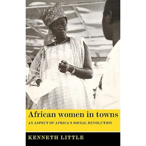 African Women in Towns: An Aspect of Africa's Social Revolution - Paperback