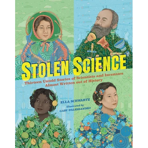 Stolen Science: Thirteen Untold Stories of Scientists and Inventors Almost Written Out of History - Hardcover