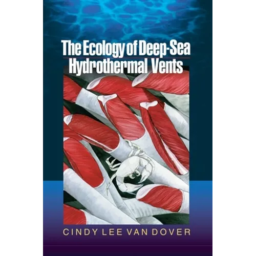 The Ecology of Deep-Sea Hydrothermal Vents - Paperback