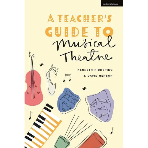 A Teacher's Guide to Musical Theatre - Hardcover
