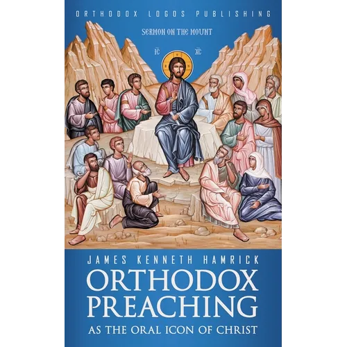 Orthodox Preaching as the Oral Icon of Christ - Paperback