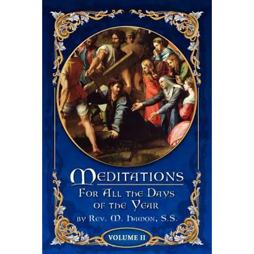 Meditations for All the Days of the Year, Vol 2: From Septuagesima Sunday to the Second Sunday after Easter - Paperback