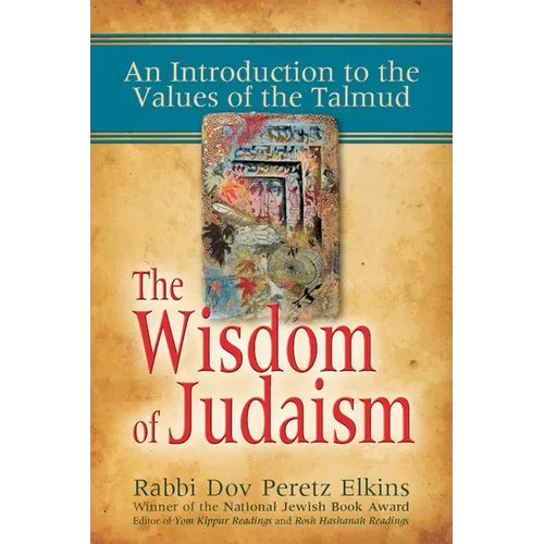 The Wisdom of Judaism: An Introduction to the Values of the Talmud - Hardcover