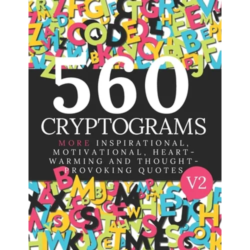 560 Cryptogram Puzzles Vol 2: Cryptogram Books For Adults and Smart Kids. Can You Solve These Cryptogram Puzzles? - Paperback