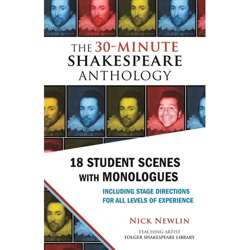 The 30-Minute Shakespeare Anthology: 18 Student Scenes with Monologues - Paperback