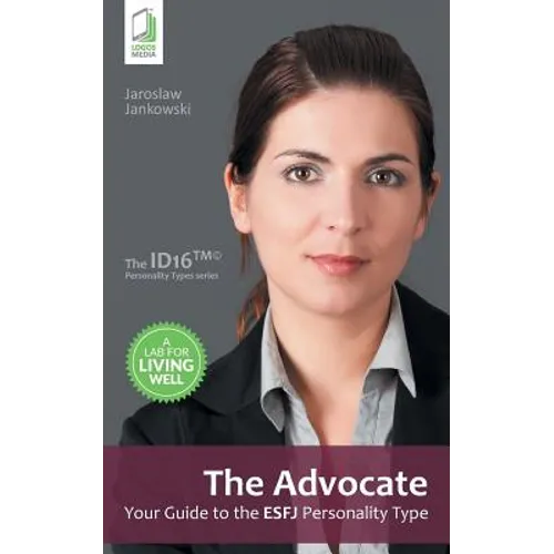 The Advocate: Your Guide to the ESFJ Personality Type - Paperback