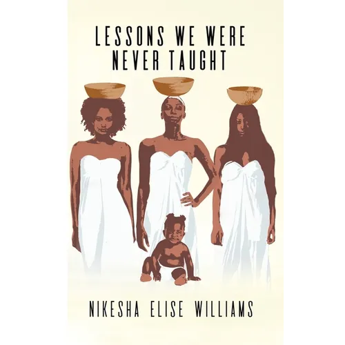 Lessons We Were Never Taught - Paperback