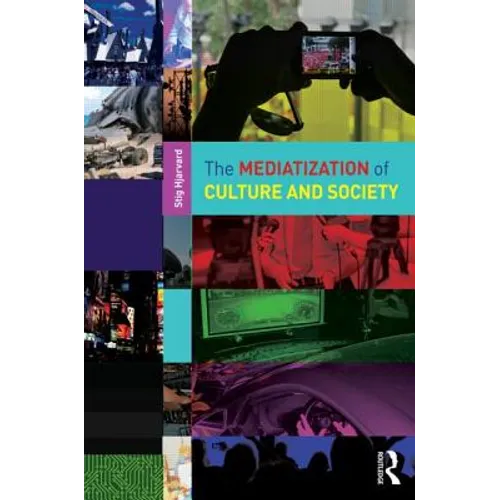 The Mediatization of Culture and Society - Paperback