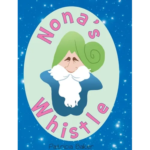 Nona's Whistle - Hardcover
