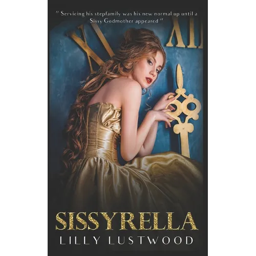 Sissyrella: A Forced Sissy Fairy Tale - Paperback