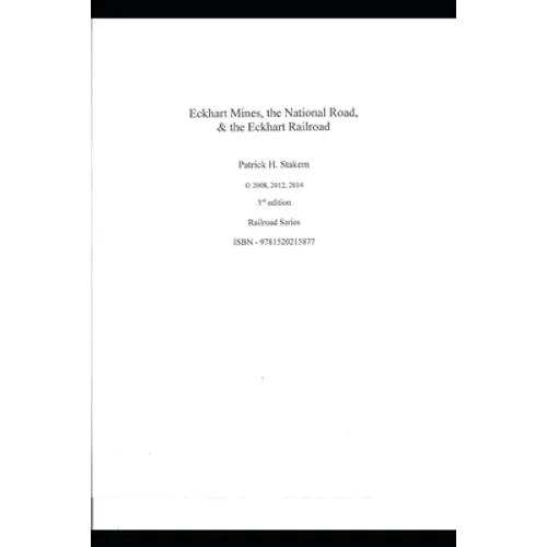 Eckhart Mines, The National Road, & the Eckhart Railroad - Paperback