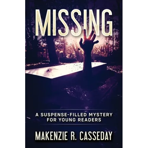Missing: A Suspense-Filled Mystery for Young Readers - Paperback