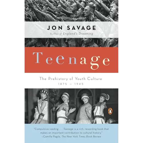 Teenage: The Prehistory of Youth Culture: 1875-1945 - Paperback