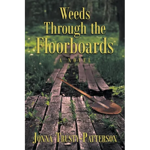 Weeds Through the Floorboards - Paperback