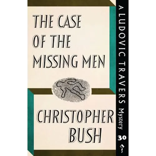 The Case of the Missing Men: A Ludovic Travers Mystery - Paperback