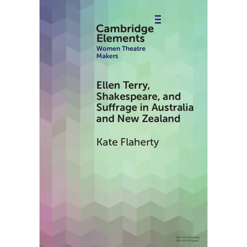Ellen Terry, Shakespeare, and Suffrage in Australia and New Zealand - Hardcover