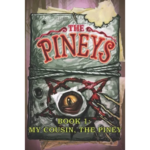 The Pineys: Book 1: My Cousin, the Piney - Paperback