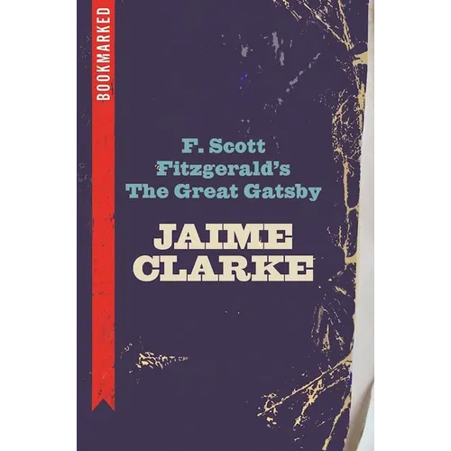 F. Scott Fitzgerald's the Great Gatsby: Bookmarked - Paperback