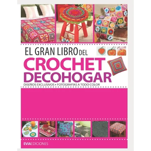 El Gran Libro del Crochet Decohogar: diseños exclusivos - Paperback
